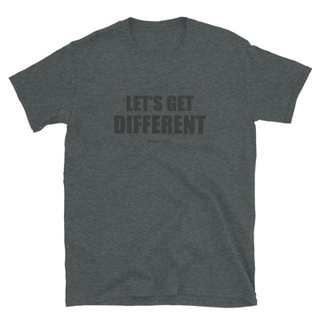 LET'S GET DIFFERENT T-SHIRT