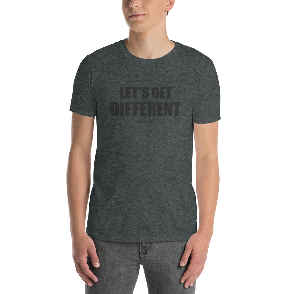 LET'S GET DIFFERENT T-SHIRT