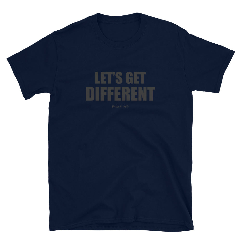 LET'S GET DIFFERENT T-SHIRT