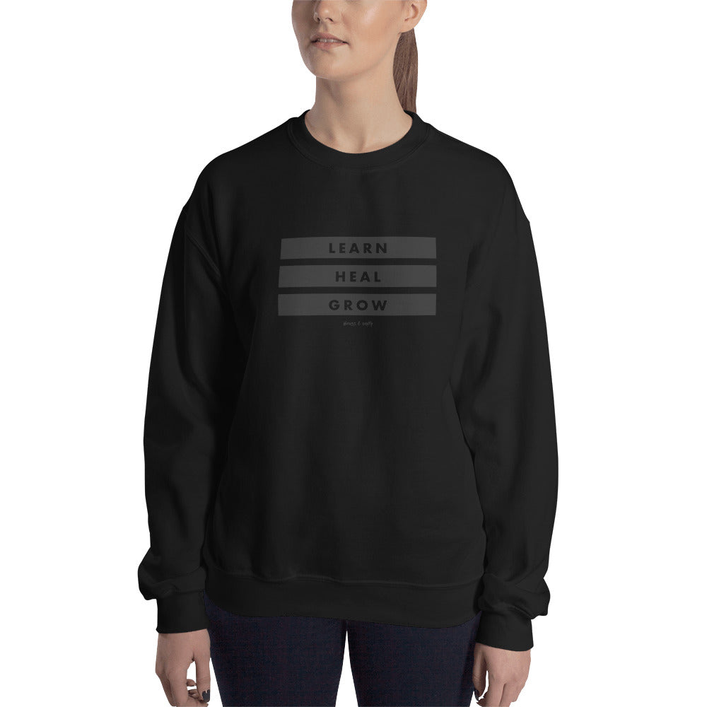 LEARN, HEAL, GROW SWEATSHIRT