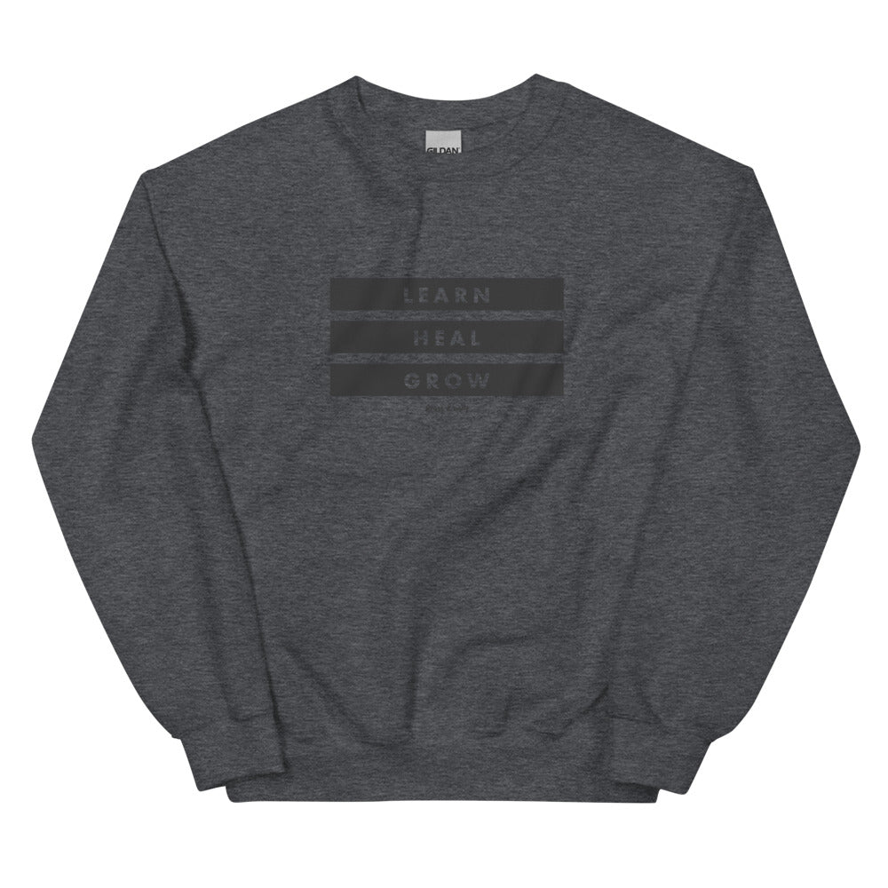 LEARN, HEAL, GROW SWEATSHIRT