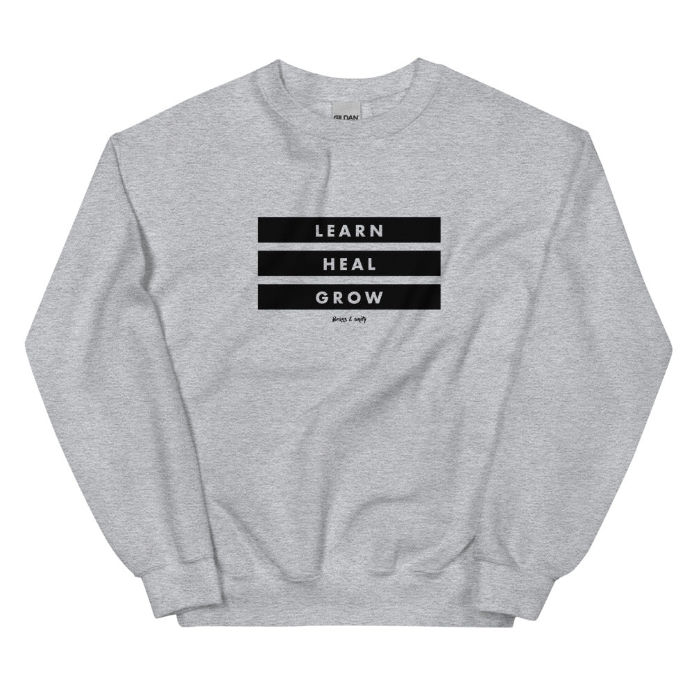 LEARN, HEAL, GROW SWEATSHIRT