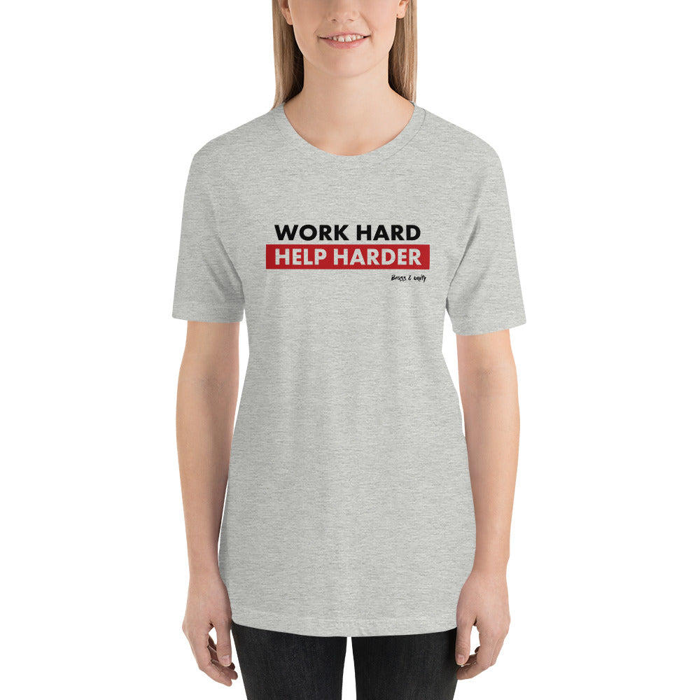 WORK HARD, HELP HARDER T-SHIRT