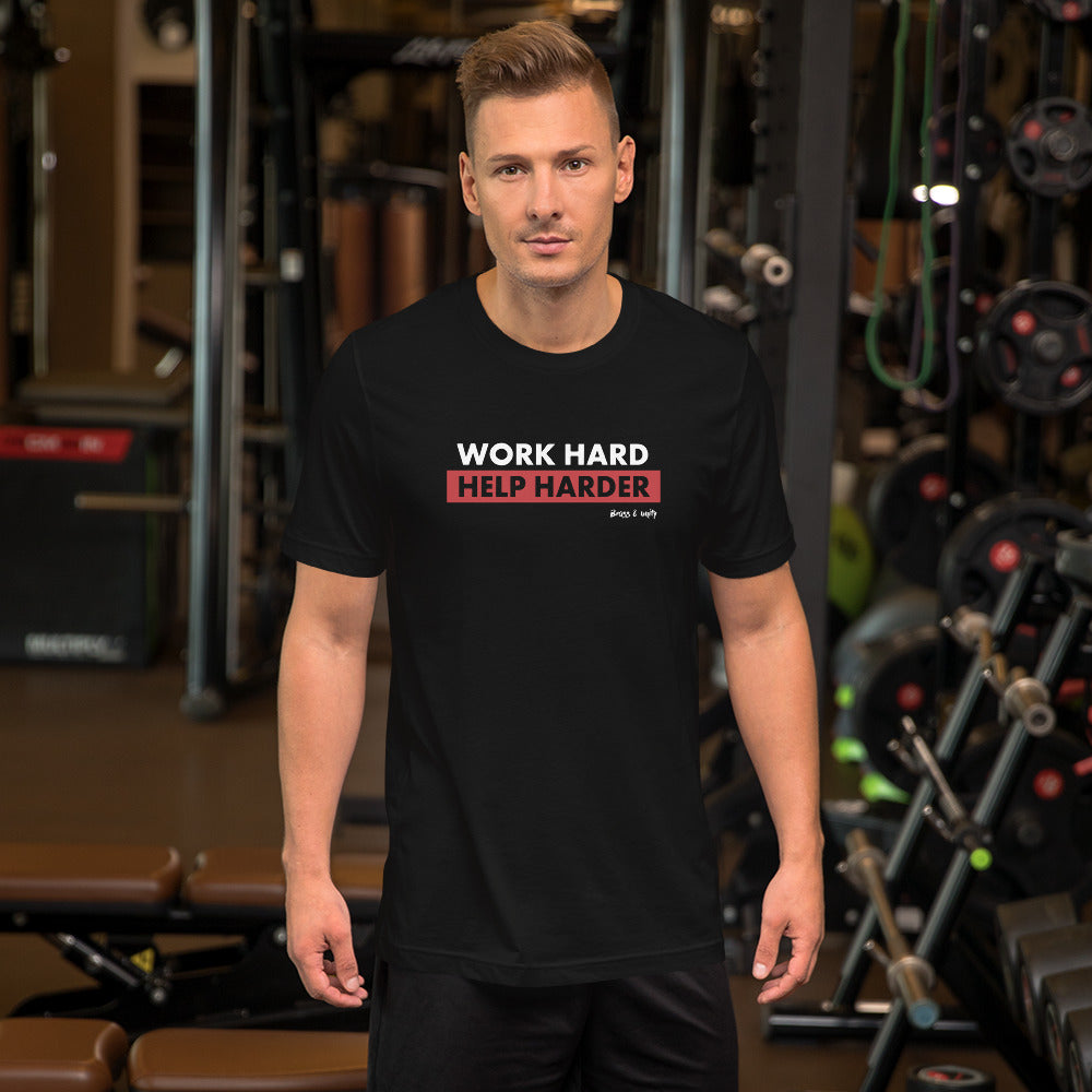WORK HARD, HELP HARDER T-SHIRT