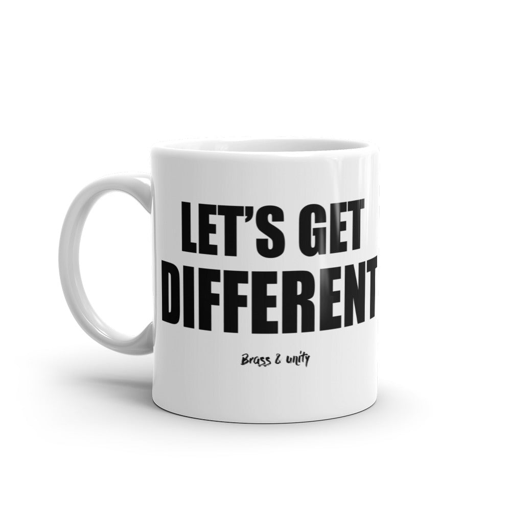 LET'S GET DIFFERENT MUG